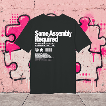 T-shirt Certified Artefact – Some Assembly Required